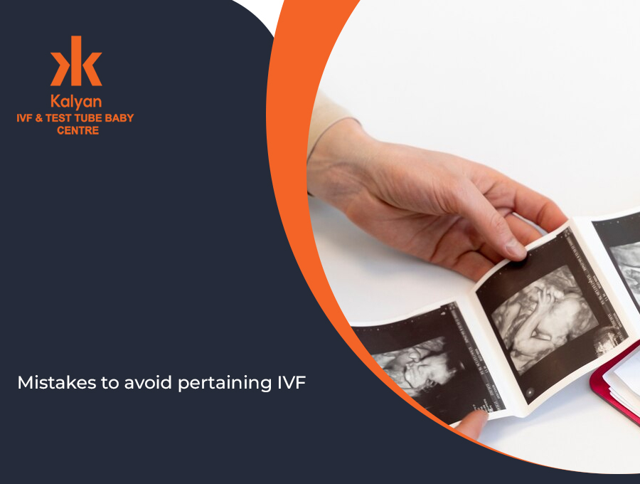 Mistakes to avoid pertaining IVF